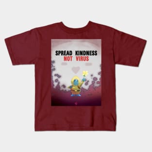 Spread Kindness. Not Virus Kids T-Shirt